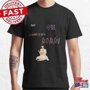 This Girl Is Going To Be A Mommy Gift For Future Mom Maternity T Unisex Classic